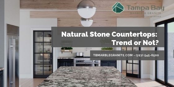 Are Natural Stone Countertops Just A Trend Discover The Truth