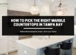 How to Choose the Right Marble Countertops in Tampa Bay
