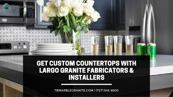 Largo granite fabricators Largo granite fabricators