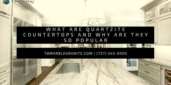 What Are Quartzite Countertops And Why Are They So Popular