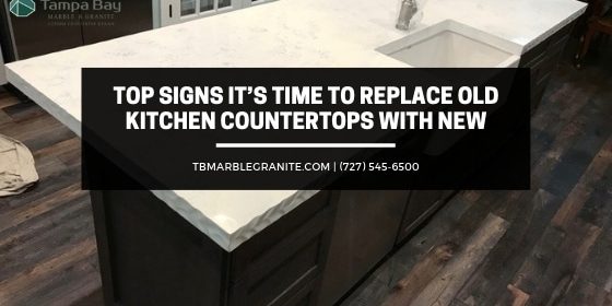 Top Signs It S Time To Replace Old Kitchen Countertops With New