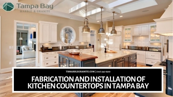 Fabrication and Installation of Kitchen Countertops in Tampa Bay Kitchen Countertops in Tampa Bay