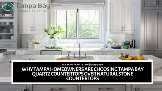 Why Tampa Homeowners Are Choosing Tampa Bay Quartz Countertops Over Natural Stone Countertops