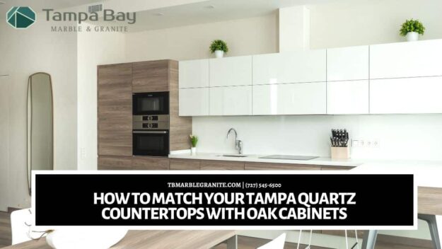 How to Match your Tampa Quartz Countertops with Oak Cabinets