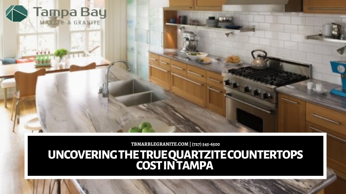 Uncovering the True Quartzite Countertops Cost in Tampa