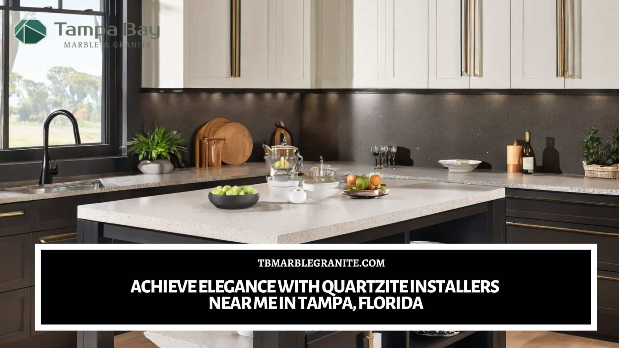 Achieve Elegance with Quartzite Installers Near Me in Tampa, Florida quartzite installers near me in Tampa