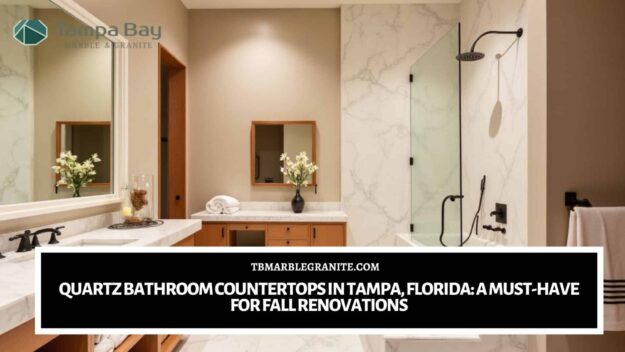 Quartz Bathroom Countertops in Tampa, Florida_ A Must-Have for Fall Renovations Quartz bathroom countertops in Tampa