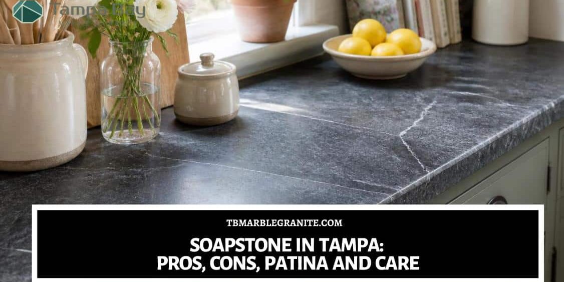 Soapstone in Tampa_ Pros, Cons, Patina and Care soapstone countertops pros cons Tampa