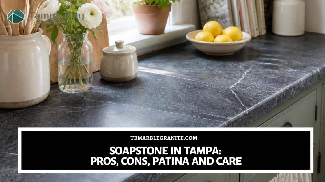 soapstone countertops pros cons Tampa