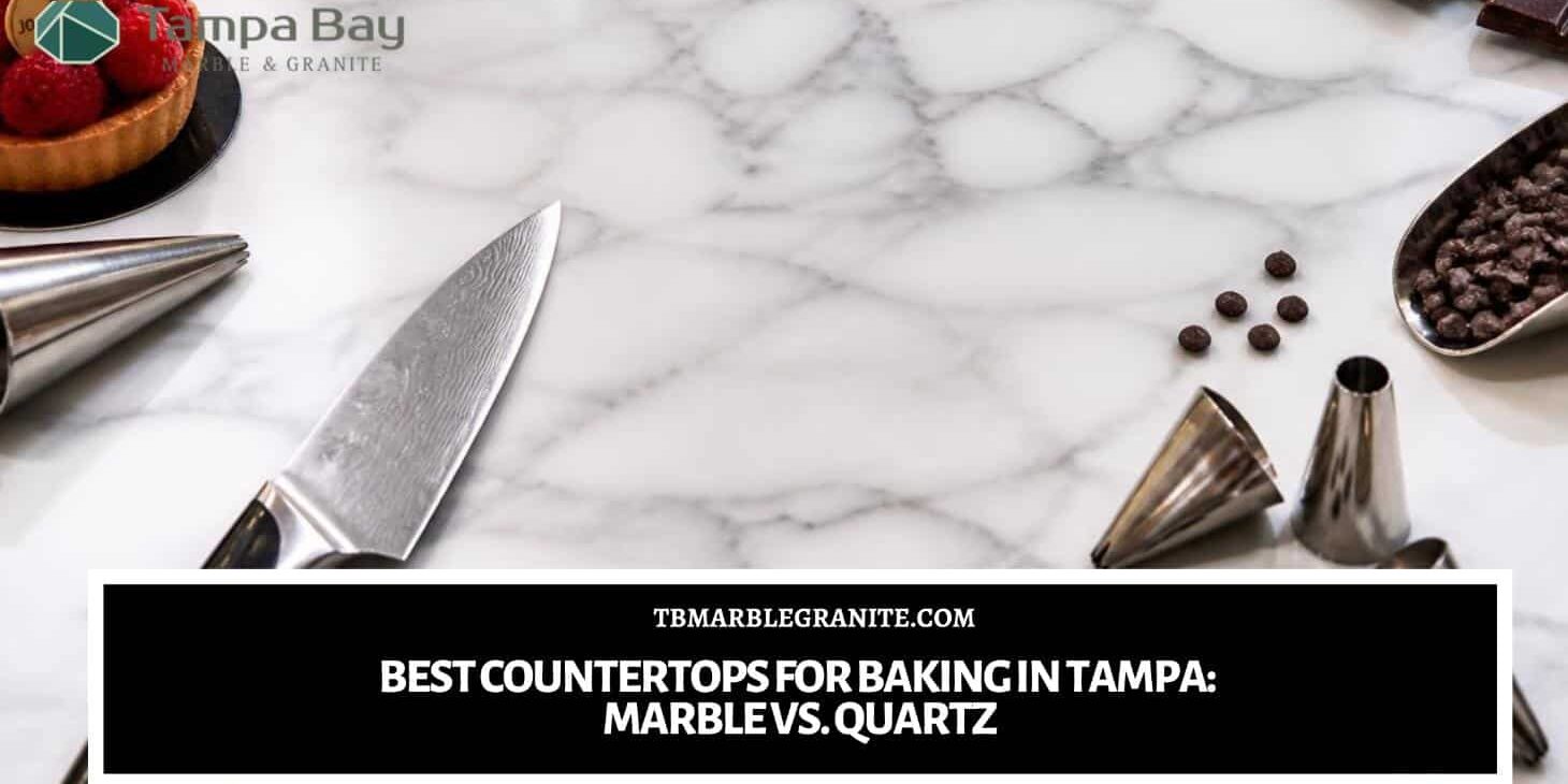 best countertop for baking marble vs quartz Tampa